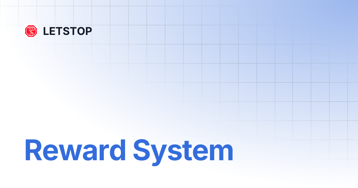 Reward System | LETSTOP